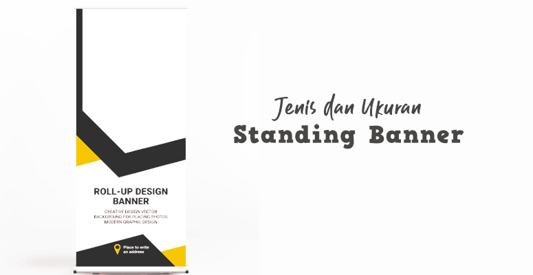 Jenis dan Ukuran Standing Banner