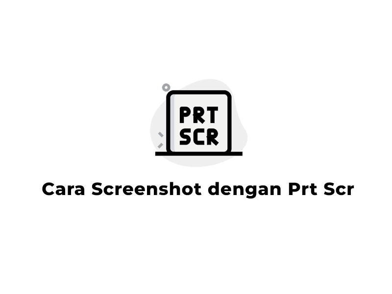 Cara Screenshot dengan Prt Scr
