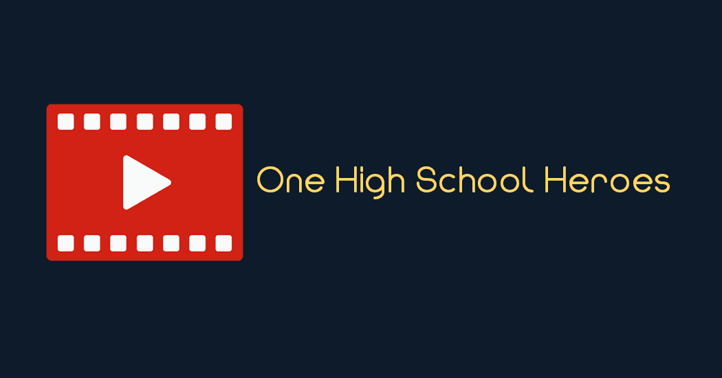 One High School Heroes